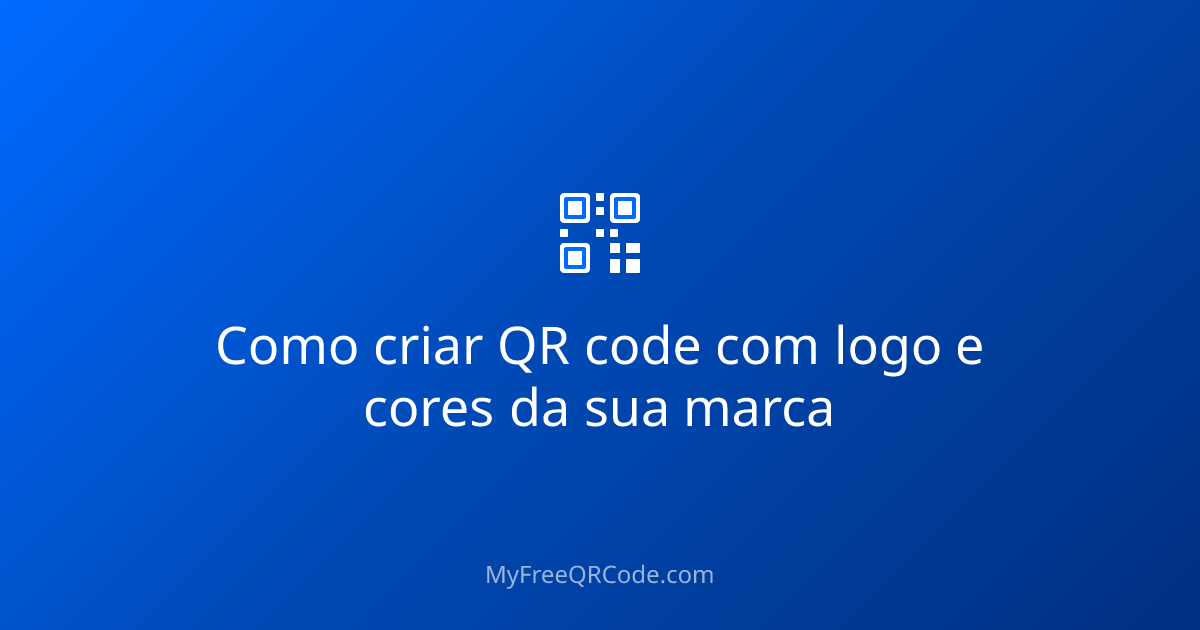 Como criar QR code com logo e cores da sua marca | MyFreeQRCode