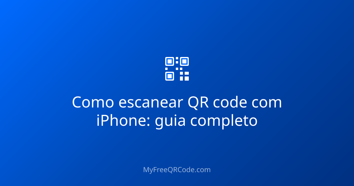 Como escanear QR code com iPhone: guia completo | MyFreeQRCode