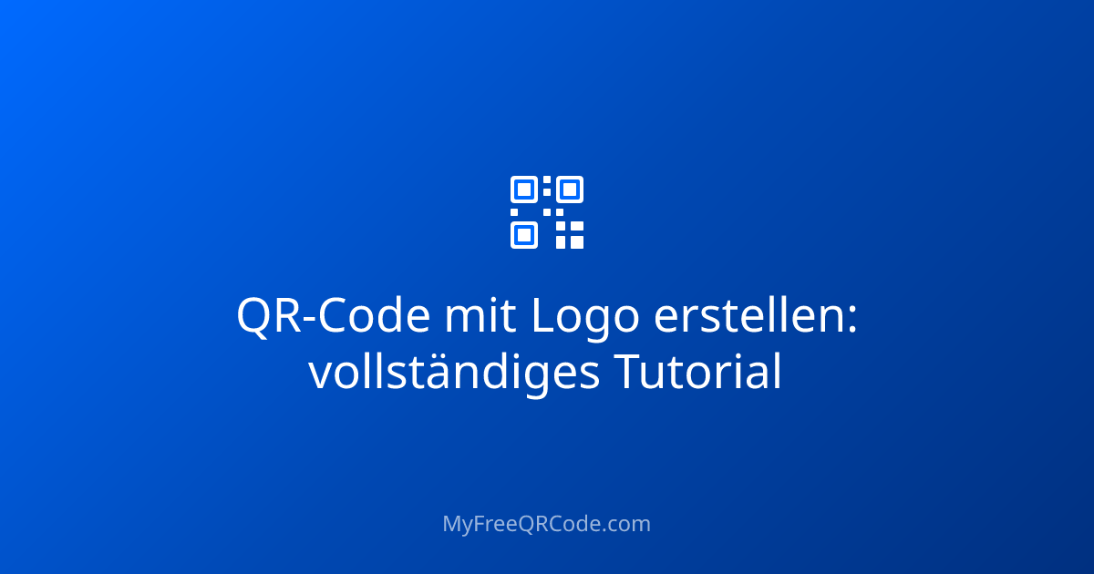 QR-Code mit Logo erstellen: vollständiges Tutorial | MyFreeQRCode